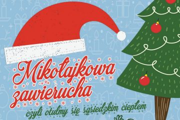 Plakat z napisem "Mikołajkowa zawierucha" czyli otulmy się sąsiedzkim świętem. Na plakacie czapka św. Mikołaja i choinka.